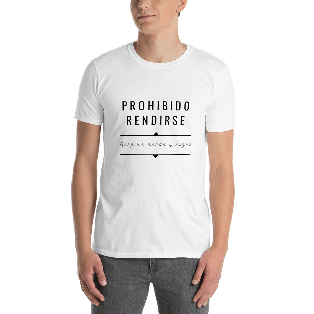 Prohibido Rendirse Unisex T-Shirt
