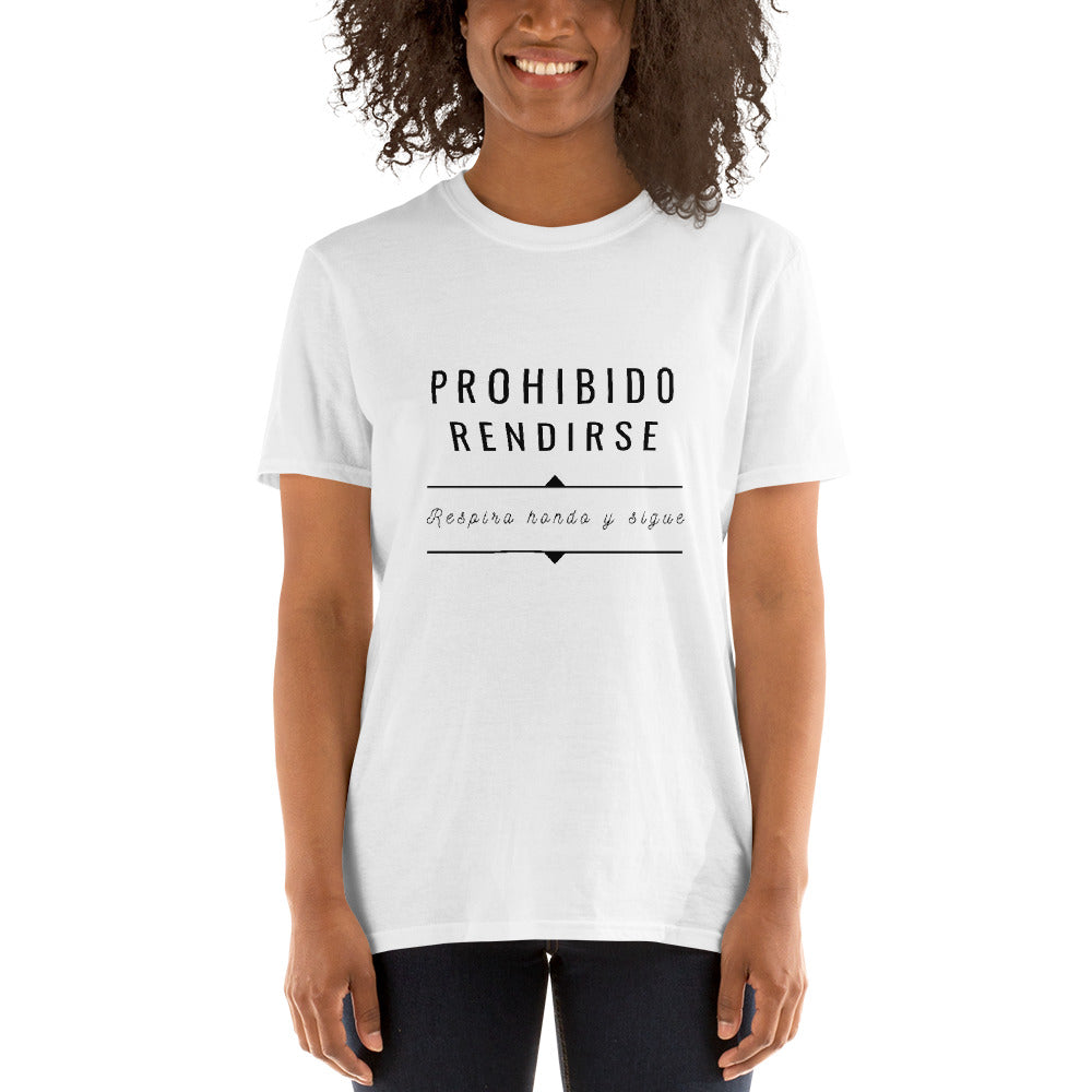 Prohibido Rendirse Unisex T-Shirt