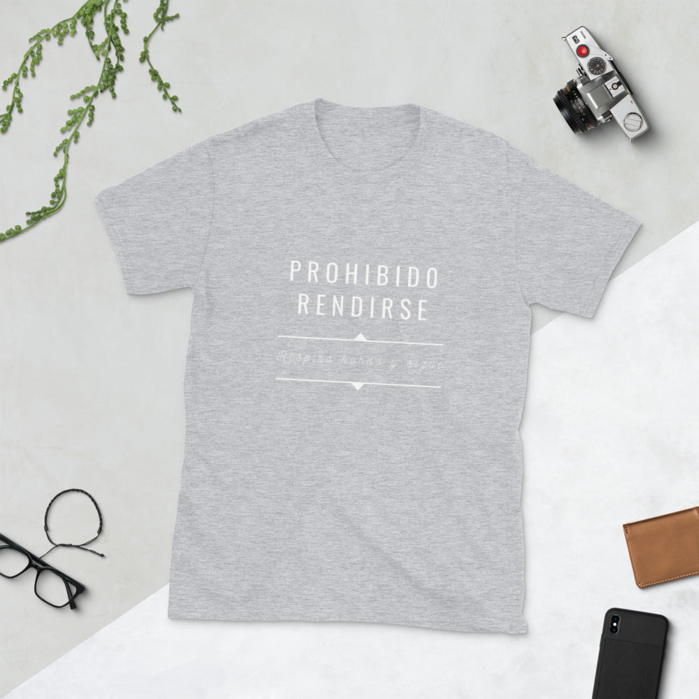 Prohibido Rendirse Unisex T-Shirt