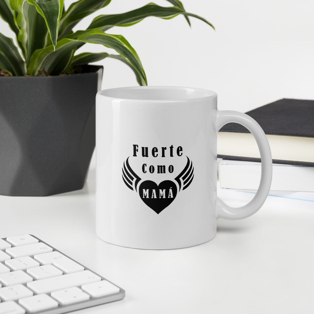 Fuerte como mamá Taza de cerámica