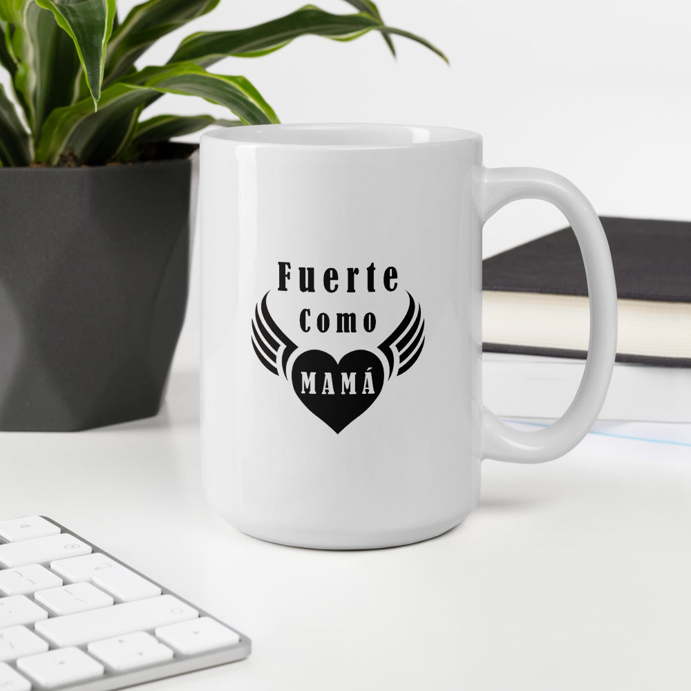 Fuerte como mamá Taza de cerámica