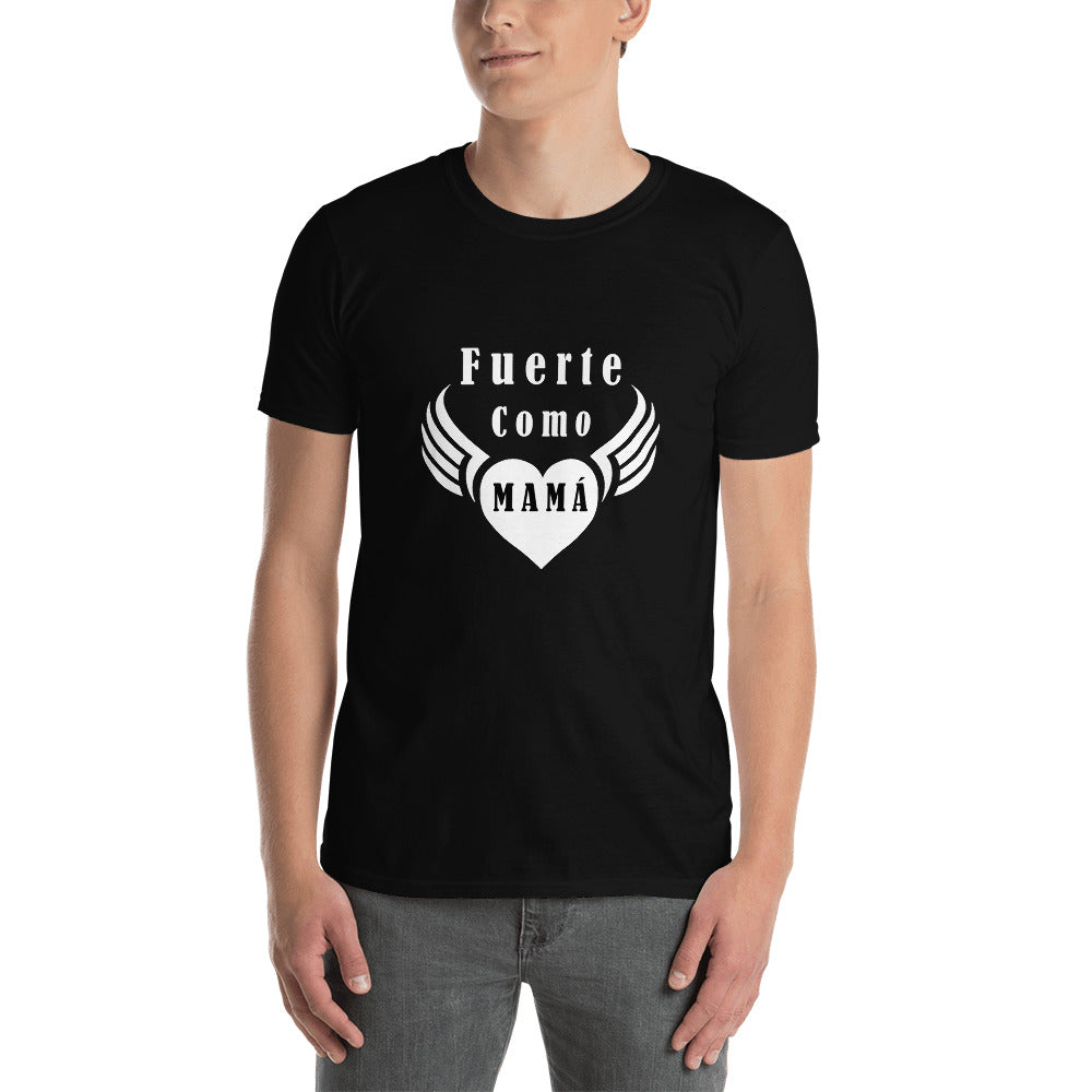 Fuerte como mamá T-Shirt Unisex
