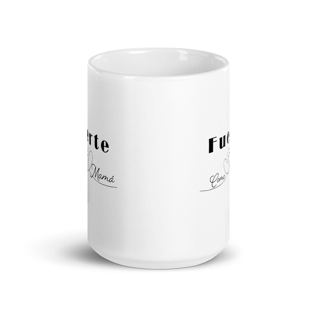 Fuerte como mamá Taza de cerámica