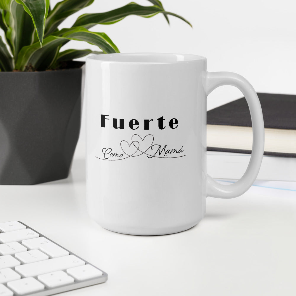 Fuerte como mamá Taza de cerámica