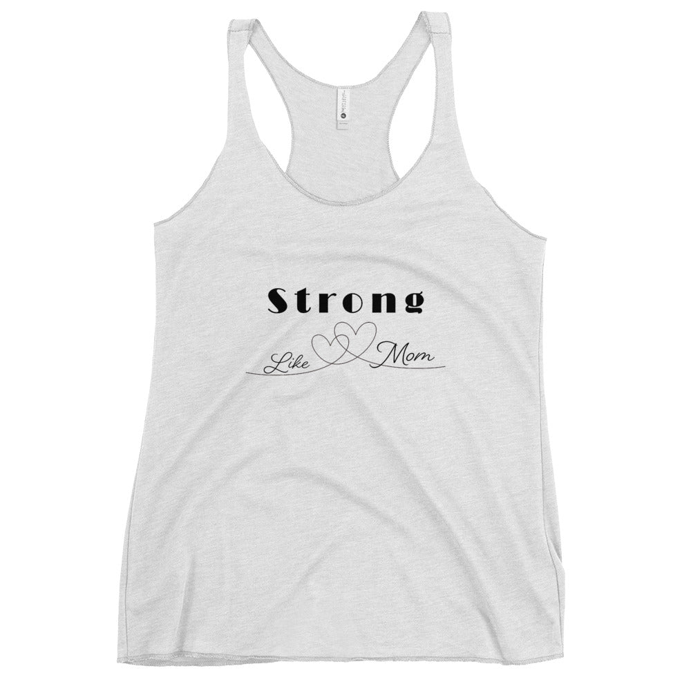 Strong Like Mom Tank Top Racerback de Mujer