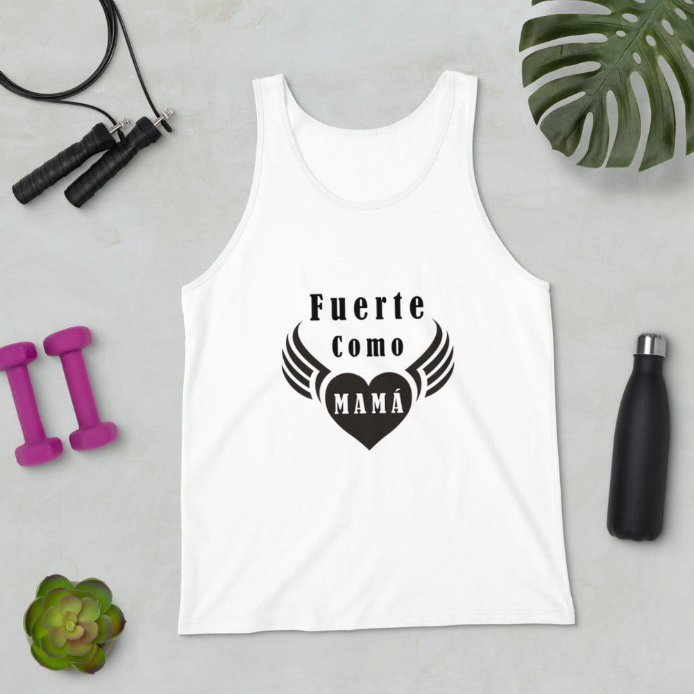 Fuerte como  mamá Tank Top Unisex