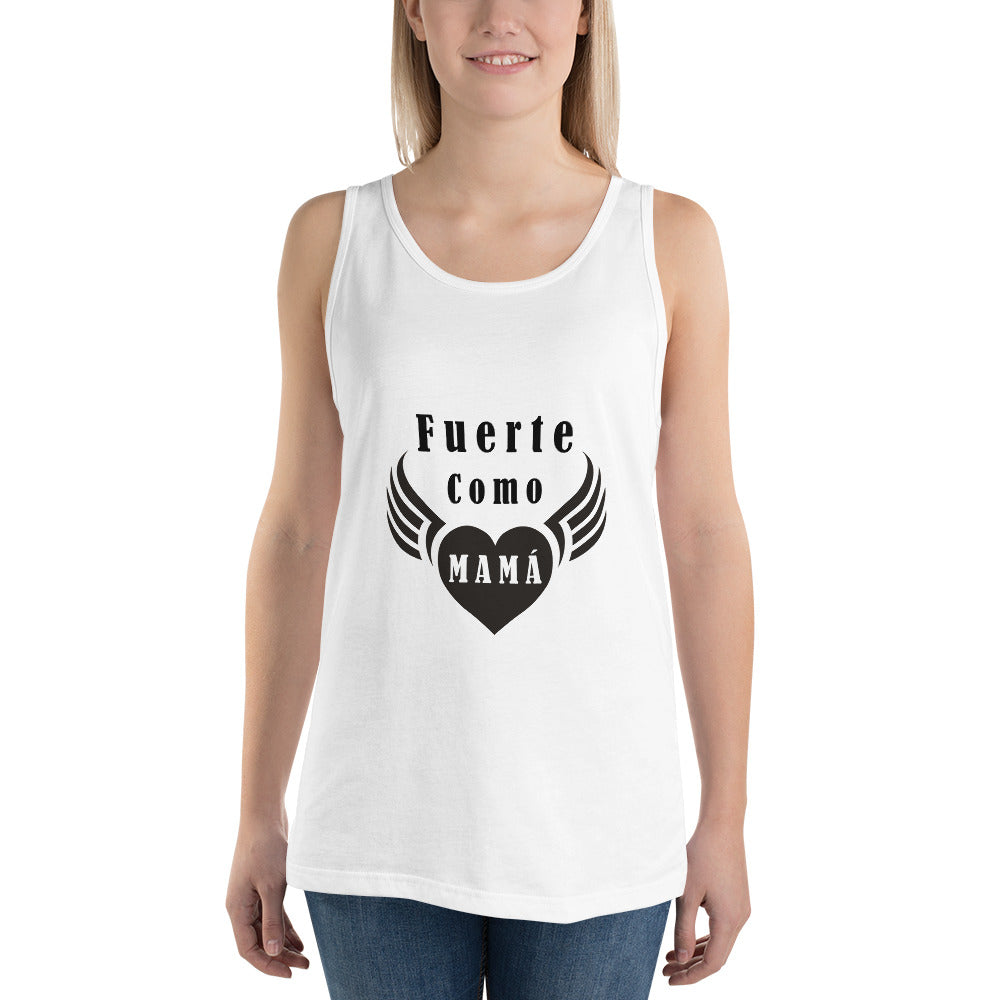 Fuerte como  mamá Tank Top Unisex