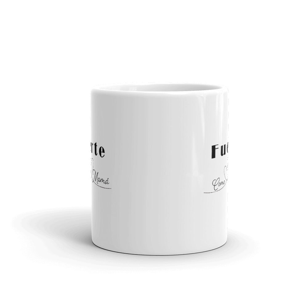 Fuerte como mamá Taza de cerámica