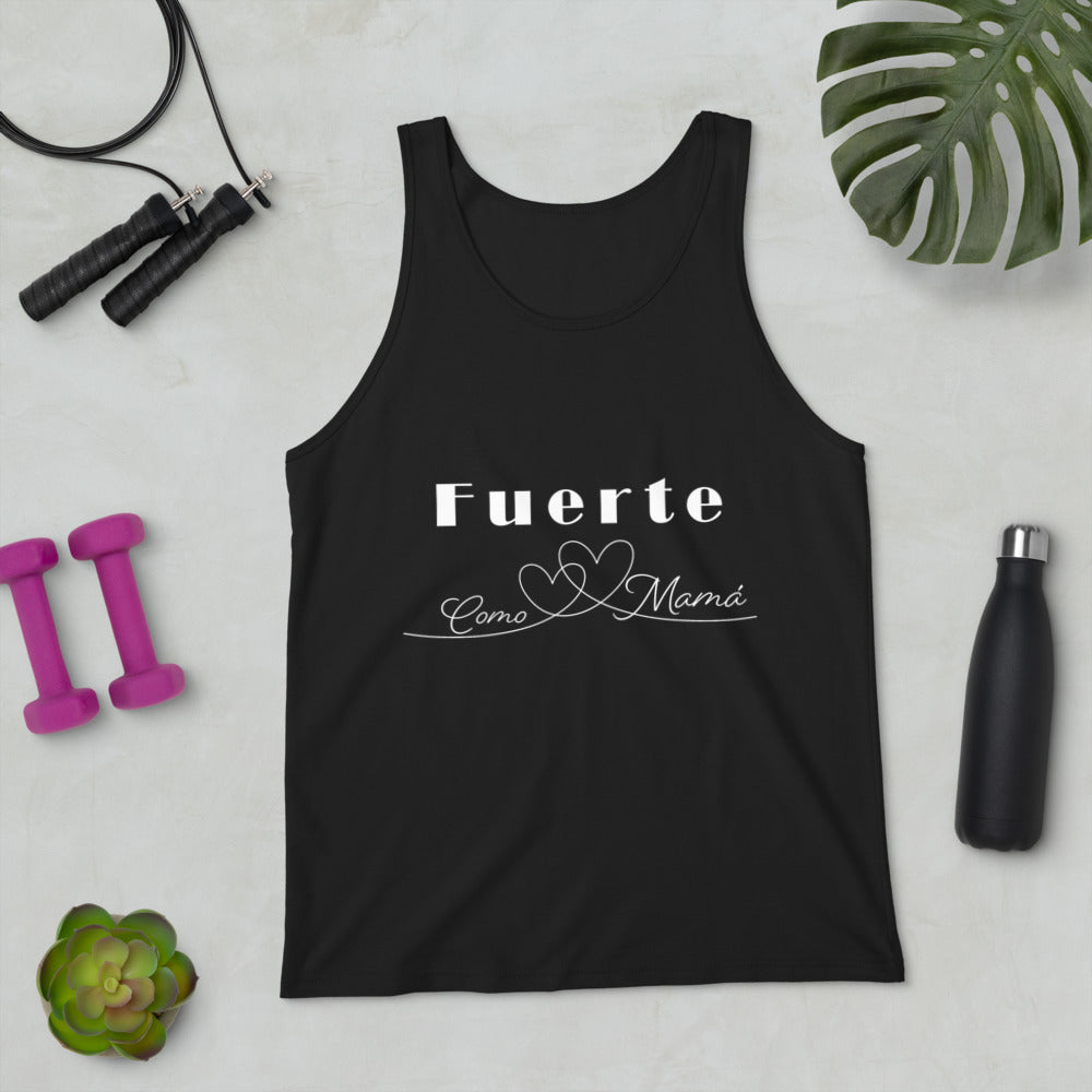 Fuerte como  mamá Tank Top Unisex