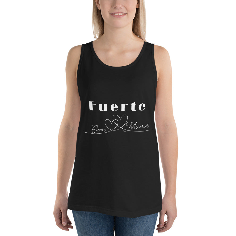Fuerte como  mamá Tank Top Unisex