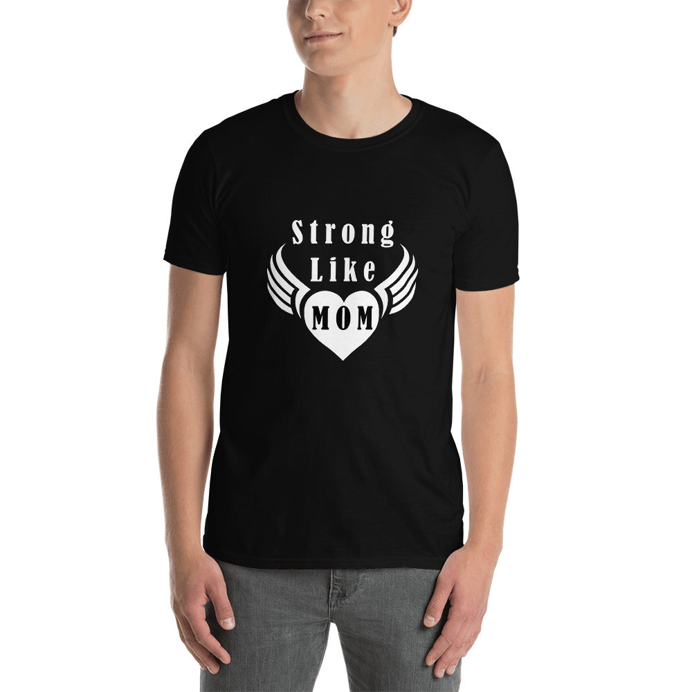 Strong Like Mom Unisex T-Shirt