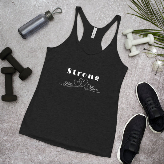 Strong Like Mom Tank Top Racerback de Mujer